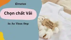 chọn chất liêu vải in áo thun tại Ometee