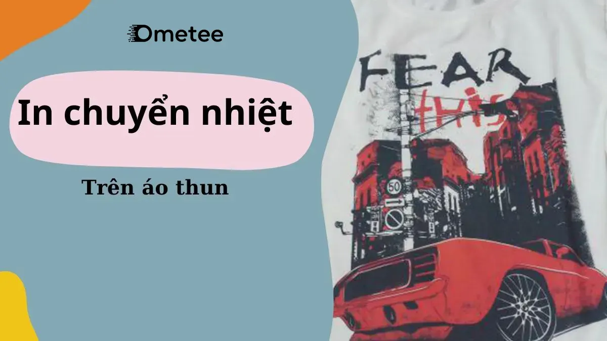 Công nghệ in chuyển nhiệt giúp áo thun lên màu chuẩn, bền đẹp.